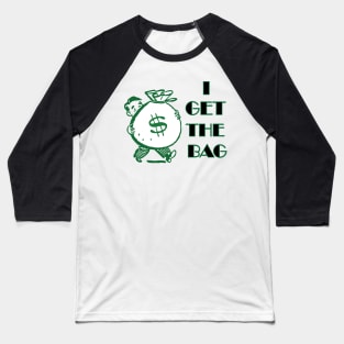 I get the bag Baseball T-Shirt